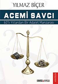 Acemi Savcı & 60'lı Yıllardan Bir Adalet Manzarası
