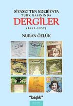 Siyasetten Edebiyata Türk Basınında Dergiler (1883-1957)