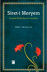 Siret-i Meryem & Cennet Kadınlarının Sultanı