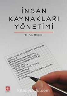 İnsan Kaynakları Yönetimi (Dr. Polat Tunçer) - Polat Tunçer