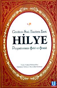 Gönüllerin Süsü Hanelerin Zineti Hilye Peygamberimizin Şekil ve Şemali