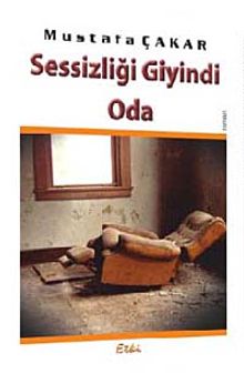 Sessizliği Giyindi Oda