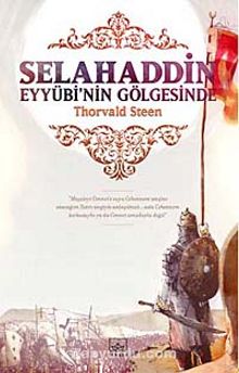 Selahaddin Eyyübi'nin Gölgesinde - Thorvald Steen