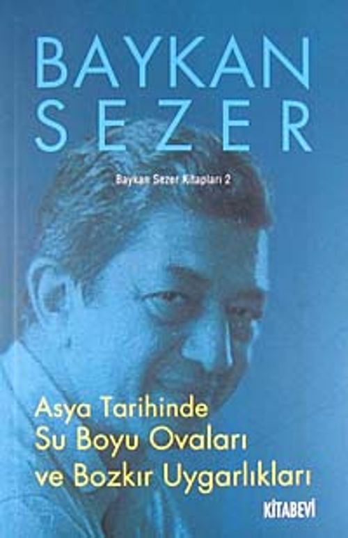 Asya Tarihinde Su Boyu Ovaları ve Bozkır Uygarlıkları