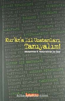 Kur'an'a Dil Uzatanları Tanıyalım - Muhammed b. Abdurrahman es-Seyf