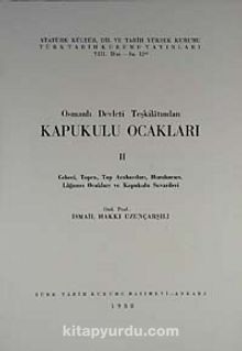 Kapukulu Ocakları 2 Osmanlı Devleti Teşkilatından  & Cebeci, Topçu, Top Arabacıları, Humbaracı, Lağımcı Ocakları, Kapukulu Suverileri
