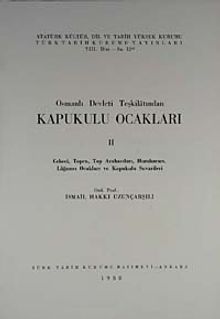 Kapukulu Ocakları 2 Osmanlı Devleti Teşkilatından  & Cebeci, Topçu, Top Arabacıları, Humbaracı, Lağımcı Ocakları, Kapukulu Suverileri