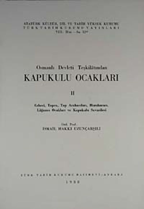 Kapukulu Ocakları 2 Osmanlı Devleti Teşkilatından  & Cebeci, Topçu, Top Arabacıları, Humbaracı, Lağımcı Ocakları, Kapukulu Suverileri