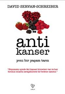 Anti Kanser & Yeni Bir Yaşam Tarzı - David Servan Schreıber