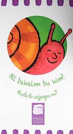 Bil Bakalım Bu Kim? Acaba Bir Salyangoz mu?
