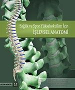 Sağlık ve Spor Yüksekokulları İçin İşlevsel Anatomi