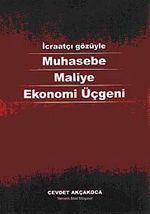 İcraatçı Gözüyle Muhasebe Maliye Ekonomi Üçgeni