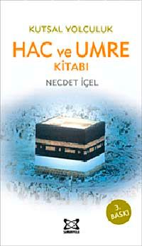 Kutsal Yolculuk Kitabı Hac ve Umre