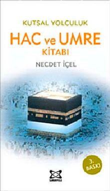 Kutsal Yolculuk Kitabı Hac ve Umre
