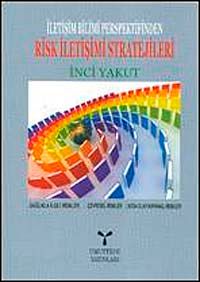 İletişim Bilimi Perspektifinden Risk İletişimi Stratejileri