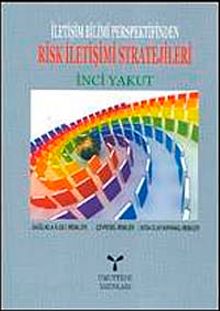 İletişim Bilimi Perspektifinden Risk İletişimi Stratejileri