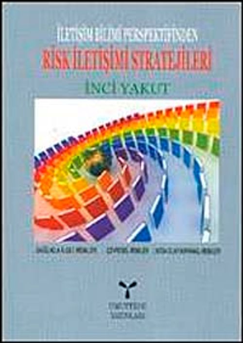 İletişim Bilimi Perspektifinden Risk İletişimi Stratejileri