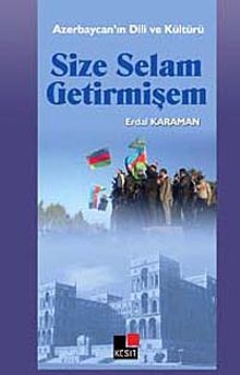 Size Selam Getirmişem