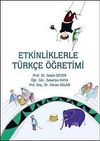 Etkinliklerle T&uuml;rk&ccedil;e &Ouml;ğretimi
