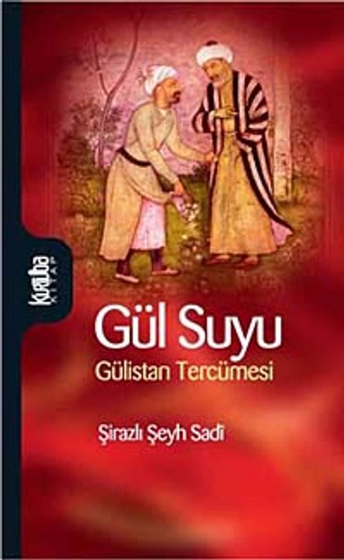 Gül Suyu & Gülistan Tercümesi