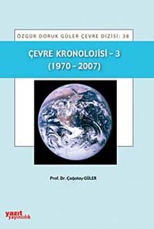 Çevre Kronolojisi -3 (1970-2007)