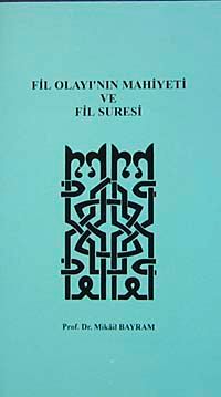 Fil Olayı'nın Mahiyeti ve Fil Suresi (12-G-14 )
