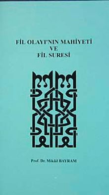 Fil Olayı'nın Mahiyeti ve Fil Suresi (12-G-14 )