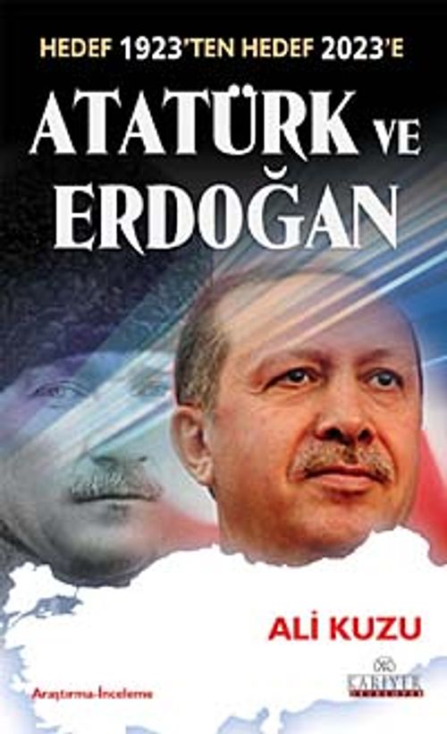 Atatürk ve Erdoğan & Hedef 1923'ten Hedef 2023'e