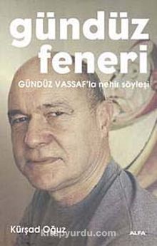 Gündüz Feneri & Gündüz Vassaf'la Nehir Söyleşi - Kürşad Oğuz