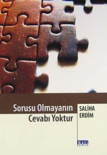 Sorusu Olmayanın Cevabı Yoktur