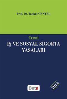 Temel İş ve Sosyal Sigorta Yasaları