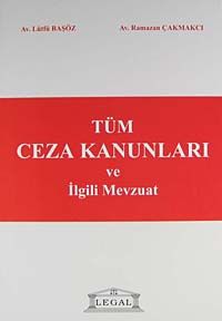 Tüm Ceza Kanunları ve İlgili Mevzuat