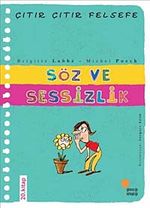 Söz ve Sessizlik / Çıtır Çıtır Felsefe (20. Kitap)