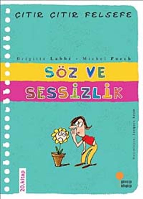 Söz ve Sessizlik / Çıtır Çıtır Felsefe (20. Kitap)