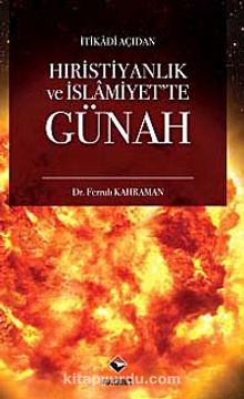 İtikadi Açıdan Hıristiyanlık ve İslamiyet'te Günah - Dr. Ferruh Kahraman