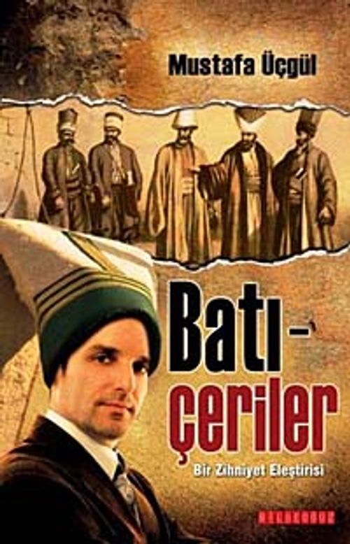 Batı Çeriler & Bir Zihniyet Eleştirisi