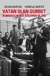 Vatan Olan Gurbet & Almanya'ya İşçi Göçünün 50. yılı