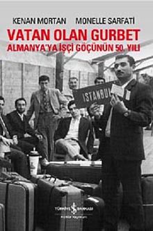 Vatan Olan Gurbet & Almanya'ya İşçi Göçünün 50. yılı