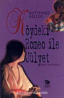 Köydeki Romeo ile Jülyet - Gottfried Keller