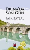 Drina'da Son G&uuml;n
