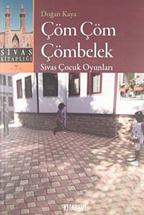 Çöm Çöm Çömbelek & Sivas Çocuk Oyunları
