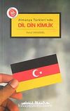 Almanya Türkleri'nde Dil Din Kimlik
