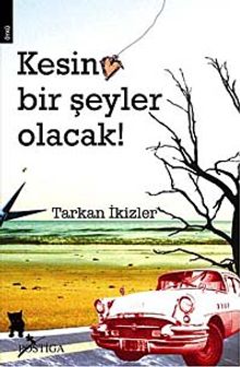 Kesin Bir Şeyler Olacak