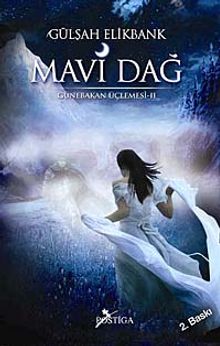 Mavi Dağ / Günebakan Üçlemesi -II