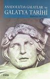 Anadolu'da Galatlar ve Galatya Tarihi