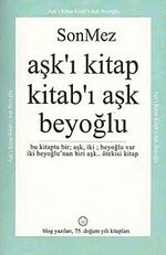 Aşk'ı Kitap Kitab'ı Aşk Beyoğlu & Bu Kitapta Bir Aşk, İki Beyoğlu Var İki Beyoğlu'nun Biri Aşk Ötekisi Kitap