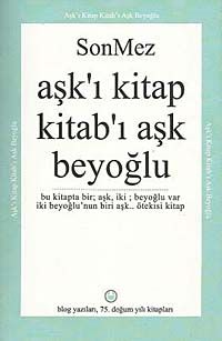 Aşk'ı Kitap Kitab'ı Aşk Beyoğlu & Bu Kitapta Bir Aşk, İki Beyoğlu Var İki Beyoğlu'nun Biri Aşk Ötekisi Kitap