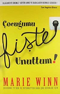 Çocuğumu Fişte Unuttum & Çocuğunu Tv'den ve İnternetten Daha Çok Sevenler İçin
