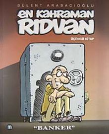 En Kahraman Rıdvan 3 / Banker