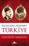 Sultan'dan Atat&uuml;rk'e T&uuml;rkiye